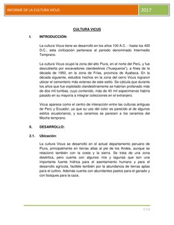 C.T.A 
 
INFORME DE LA CULTURA VICUS 
2017 
 
CULTURA VICUS 
I. 
INTRODUCCIÓN: 
 
La cultura Vicus tiene se desarrolló en