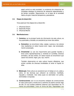 C.T.A 
 
INFORME DE LA CULTURA VICUS 
2017 
papel central en esta sociedad. La existencia de artesanías tan 
complejas at