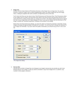 
Image size  
Another common basic feature of Photoshop that lives on the Image menu is image size. You use this 
function