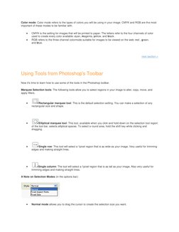 Color mode: Color mode refers to the types of colors you will be using in your image. CMYK and RGB are the most 
important of