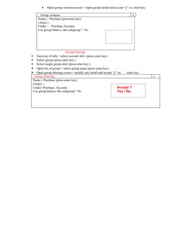 •
Open group creation screen = Input group detail and accept “y” or, enter key. 
   Group creation     
x
Name:-  Purchase (p
