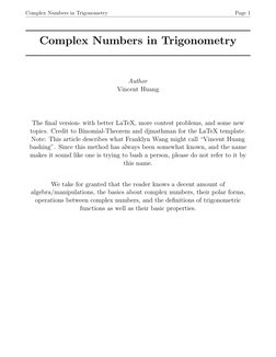 Complex Numbers in Trigonometry
Page 1
Complex Numbers in Trigonometry
Author
Vincent Huang
The ﬁnal version- with better LaT
