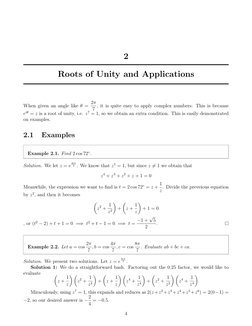 2
Roots of Unity and Applications
When given an angle like θ = 2π
7 , it is quite easy to apply complex numbers: This is beca
