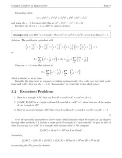 Complex Numbers in Trigonometry
Page 8
Expanding yields
−2 = a4b2c2 = b4c2a2 + c4a2b2 + a2b2 + b2c2 + c2a2
and using abc = −1