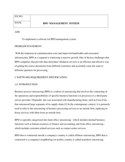 EX NO: 
 
                   BPO  MANAGEMENT  SYSTEM 
DATE: 
AIM: 
To implement a software for BPO management system   
PROBL