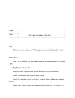 EX NO: 
 
                          USE CASE DIAGRAM  FOR BPO    
DATE: 
 
 
AIM: 
 
To draw the usecase diagram fo