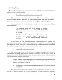 9 
 
C. Privacy Policies  
 
To ensure that the rights of the data subjects are protected, the above-mentioned departments 
a