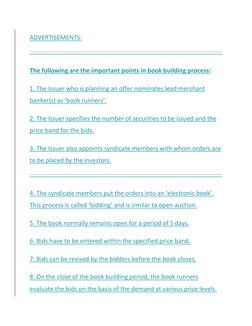 ADVERTISEMENTS: 
 
The following are the important points in book building process: 
1. The Issuer who is planning an offer n