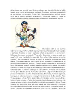 del profesor que cometió  con Gesdres, dijeron  que también Humberto había 
llegado tarde y por lo tanto debía ser castigado.