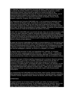 En ‘mapuche’, CUNCUMEN significa ‘murmullo del agua’ y este el nombre otorgado a 
un conjunto de artistas chilenos cuya final