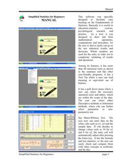 Manual
   Simplified Statistics for Beginners
         MANUAL
This  software  was  specially
designed  to  facilitate  easy
l