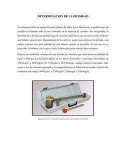 DETERMINACION DE LA DENSIDAD 
 
Se utiliza para ello un equipo llamado balanza de lodos. En el laboratorio se pondrá especial