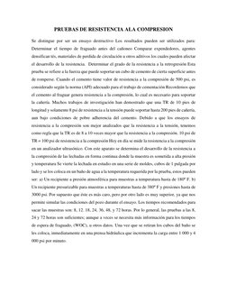 PRUEBAS DE RESISTENCIA ALA COMPRESION 
Se distingue por ser un ensayo destructivo Los resultados pueden ser utilizados para: