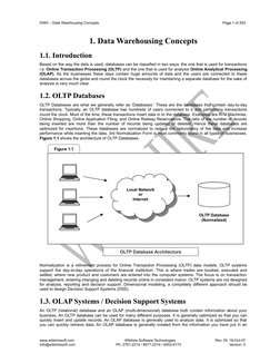 DWH – Data Warehousing Concepts
Page 1 of 293
1. Data Warehousing Concepts
1.1. Introduction
Based on the way the data is use