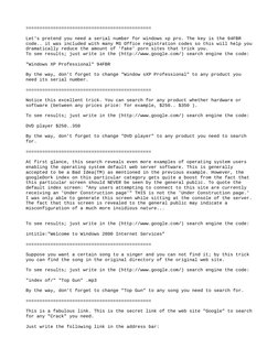 ==============================================
Let's pretend you need a serial number for windows xp pro. The key is the 94FB