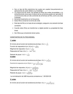  Son un tipo de filtro electrónico los cuales son usados frecuentemente en 
aplicaciones de audio debido a su linealidad. 
