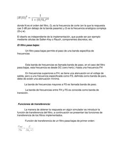 donde N es el orden del filtro, Ωc es la frecuencia de corte (en la que la respuesta 
cae 3 dB por debajo de la banda pasan