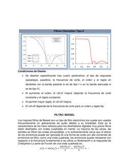 Filtros Chevyshev Tipo II 
 
 
Condiciones de Diseño 
 Se diseñan especificando tres cuatro parámetros: el tipo de