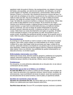 agradecer nada, les gusta el chisme y las averiguaciones, son alegres y les gusta 
las fiestas y las apuestas, son adivinos d