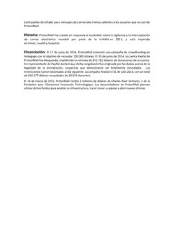 contraseñas de cifrado para mensajes de correo electrónico salientes a los usuarios que no son de 
ProtonMail. 
 
Historia: P