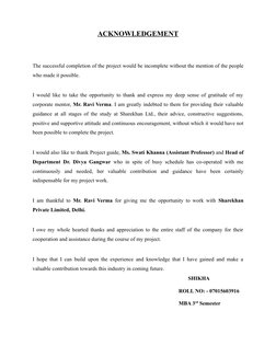 ACKNOWLEDGEMENT
The successful completion of the project would be incomplete without the mention of the people
who made it po