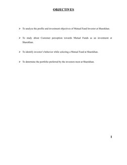 OBJECTIVES
To analyze the profile and investment objectives of Mutual Fund Investor at Sharekhan.
To study about Custome