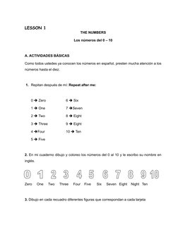 LESSON 1
THE NUMBERS
Los números del 0 – 10
A. ACTIVIDADES BÁSICAS
Como todos ustedes ya conocen los números en español, pres