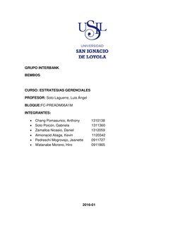 GRUPO INTERBANK 
BEMBOS 
 
CURSO: ESTRATEGIAS GERENCIALES 
PROFESOR: Soto Laguerre, Luis Ángel 
BLOQUE:FC-PREADM0