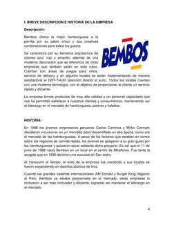 4 
 
I. BREVE DESCRIPCION E HISTORIA DE LA EMPRESA 
Descripción: 
Bembos ofrece la mejor hamburguesa a la 
parrilla por su sa