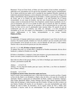 Hermanos: Vivan en Cristo Jesús, el Señor, tal como ustedes lo han recibido, arraigados y 
edificados en él, apoyándose en la