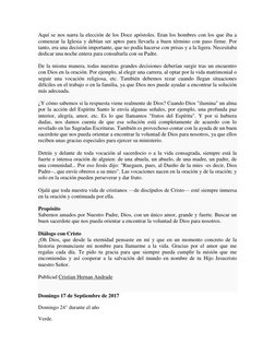 Aquí se nos narra la elección de los Doce apóstoles. Eran los hombres con los que iba a 
comenzar la Iglesia y debían ser apt
