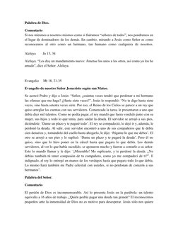 Palabra de Dios. 
Comentario 
Si nos miramos a nosotros mismos como si fuéramos “señores de todos”, nos pondremos en 
el luga