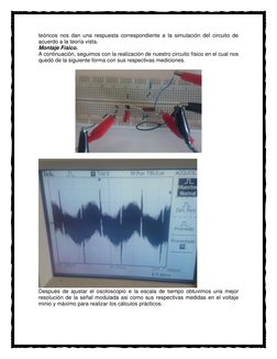 teóricos nos dan una respuesta correspondiente a la simulación del circuito de 
acuerdo a la teoría vista. 
Montaje Físico.