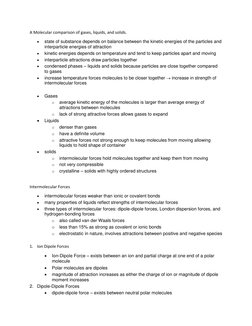 A Molecular comparison of gases, liquids, and solids. 
 
state of substance depends on balance between the kinetic energies