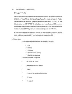 III. 
MATERIALES Y METODOS. 
 
3.1 Lugar Y Fecha 
La práctica de manejo de aves de carne se realizó en la facultad de zootecn