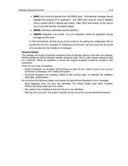 Software Design Document 
v1.0 
 INFO, this is less fine grained than the DEBUG level.  Informational messages should 
highl