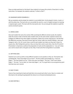 Draw an empty apartment on the board. Have students try to guess the contents. Draw them in as they 
name them. For example,