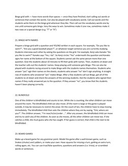 Bingo grid with — have more words than spaces — once they have finished, start calling out words or 
sentences that contain t