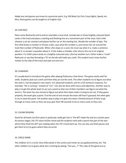 Adapt any card games you know to a grammar point. E.g. Old Maid, Go Fish, Crazy Eights, Speed, etc. 
Also, these games can be