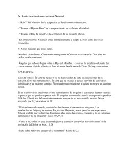 IV. La declaración de convicción de Natanael 
- “Rabí”- Mi Maestro. Es la aceptación de Jesús como su instructor. 
- “Tú eres