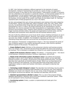In 1987, John Zachman published a different approach to the elements of system 
development. Instead of representing the proc