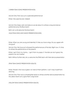 ( GREEN TEAM SONG PRESENTATION KIDS) 
 
Ma’am Che: That was such a splendid performance! 
Khloe: Very spectacular, indeed!