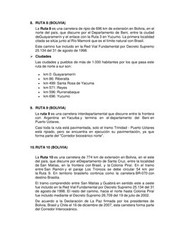 8. RUTA 8 (BOLIVIA) 
La Ruta 8 es una carretera de ripio de 696 km de extensión en Bolivia, en el 
norte del país, que discur