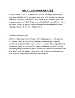 THE SITUATION IN CALAIS (40) 
Thank you chair, so first of all the situation in Calais is not because of lack of 
amenities.