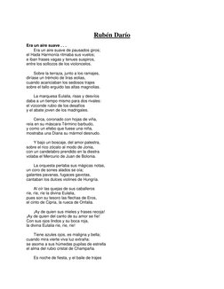 Rubén Darío 
 
Era un aire suave . . . 
 
Era un aire suave de pausados giros; 
el Hada Harmonía ritmaba sus vuelos; 
e