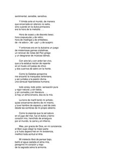 sentimental, sensible, sensitiva. 
 
 
Y tímida ante el mundo, de manera 
que encerrada en silencio no salía, 
sino cuando en