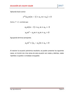 ECUACIÓN DE CAUCHY-EULER  
 
 
 
 
 
   2017 
  
  
Ing. Agroindustrial 
Página 5  
  
Aplicando factor común  
  
  
  
Como