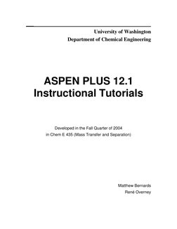 ___ 
 
University of Washington 
Department of Chemical Engineering 
 
 
 
 
ASPEN PLUS 12.1 
Instructional Tutorials