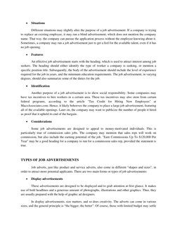  
Situations 
Different situations may slightly alter the purpose of a job advertisement. If a company is trying 
to replace