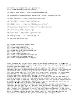 11. Simple and Complex Password generators -- 
https://www.webpagefx.com/tools/new-p...
12. Have I Been Pwned -- https://have
